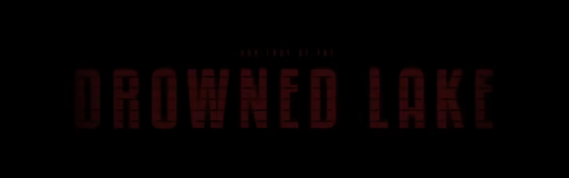 Drowned Lake video 1