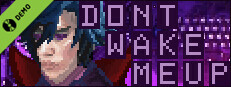 Don't Wake Me Up Demo Small Capsule Image