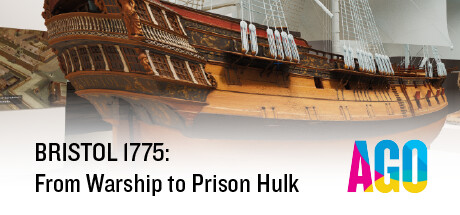 Image for AGO BRISTOL 1775: From Warship to Prison Hulk