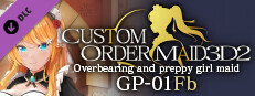CUSTOM ORDER MAID 3D2 Overbearing and preppy girl maid GP-01fb