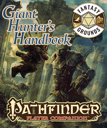 Fantasy Grounds - Pathfinder RPG - Pathfinder Companion: Giant Hunter's Handbook