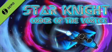 Star Knight: Order of the Vortex Demo banner