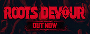 Roots Devour