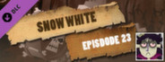 Episode 23 - Snow White