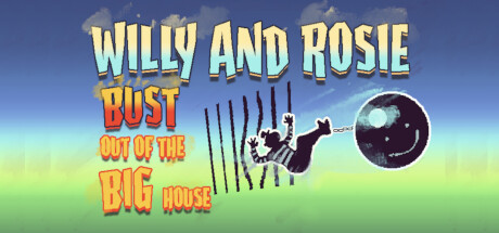 Willy and Rosie: Bust Out of the Big House banner