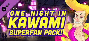 Uma Noite em Kawami: Pack Superfã!
