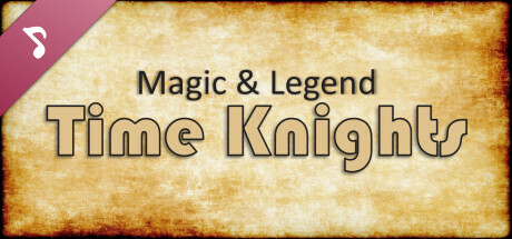 Magic and Legend: Time Knights Soundtrack banner image