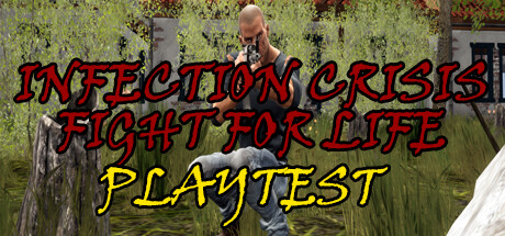 Infection Crysis : Fight For Life Playtest Cheat Engine/CT