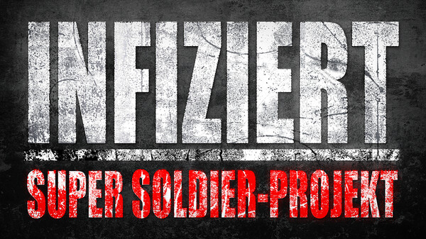 INFECTED Super Soldier Project Screenshot 1