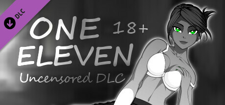 One Eleven - 18+ Uncensored DLC banner image