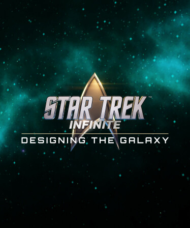 Star Trek: Infinite - Designing the Galaxy