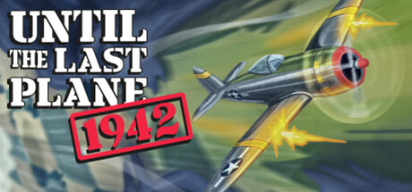 Until the Last Plane 1942 banner