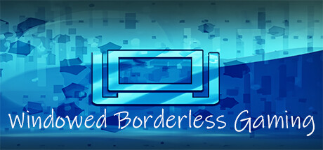 Windowed Borderless Gaming cover art