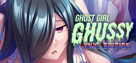 Ghost Girl Ghussy: XXXL Edition