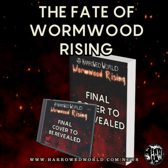 Harrowed World: Wormwood Rising