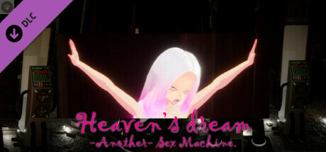 Heaven's Dream -Another- Sex Machine. banner image