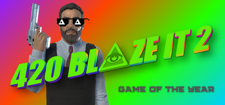 420BLAZEIT 2: GAME OF THE YEAR -=Dank Dreams and Goated Memes=- [#wow/11 Like and Subscribe] Poggerz Edition Steam Banner