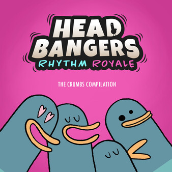 Headbangers: Rhythm Royale - The Crumbs Compilation Soundtrack