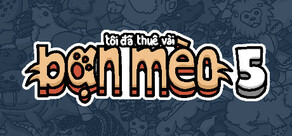 Tôi đã thuê vài bạn mèo 5
