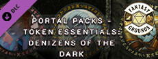 Fantasy Grounds - Portal Packs - Token Essentials: Denizens of the Dark Small Capsule Image