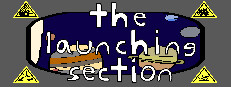The Launching Section
