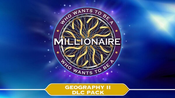 Who Wants To Be A Millionaire? - Geography II DLC Pack