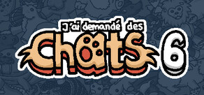 J'ai demandé des chats 6