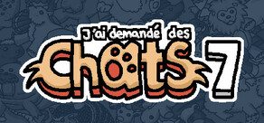 J'ai demandé des chats 7