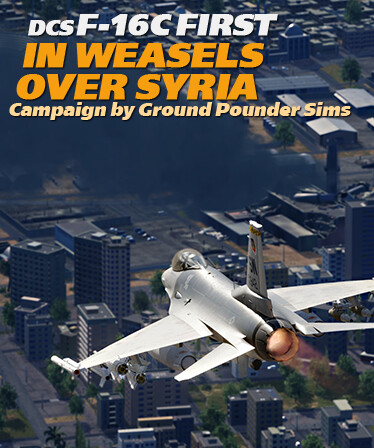 DCS: F-16C First in Weasels Over Syria Campaign by Ground Pounder Sims