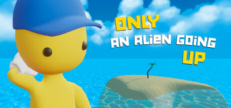 Only an Alien Going Up! banner