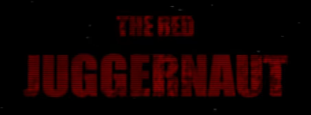 The Red Juggernaut video 1