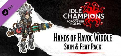 Idle Champions - Hands of Havoc Widdle Skin & Feat Pack banner image