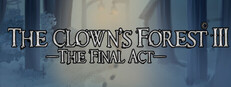 The Clown's Forest 3: The Final Act