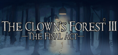 The Clown's Forest 3: The Final Act