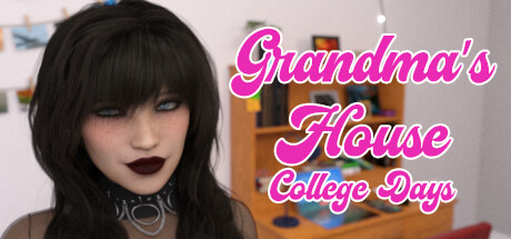 Grandma's House: College Days