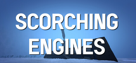 Scorching Engines