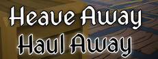 Heave Away Haul Away