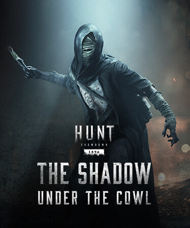 Hunt: Showdown - The Shadow Under the Cowl