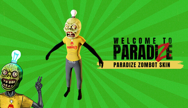 Welcome to ParadiZe - ParadiZe Zombot Skin Featured Screenshot #1