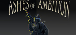 Ashes of Ambition
