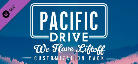 Pacific Drive: We Have Liftoff Customization Pack banner image