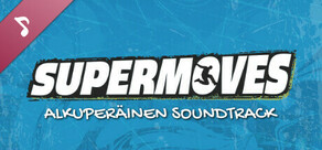 Supermoves - Alkuperäinen Soundtrack