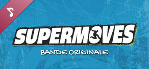 Supermoves - Bande Originale