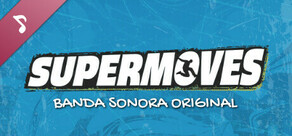 Supermoves - Banda Sonora Original