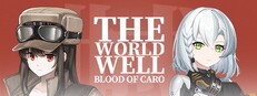 The World Well: Blood of Caro