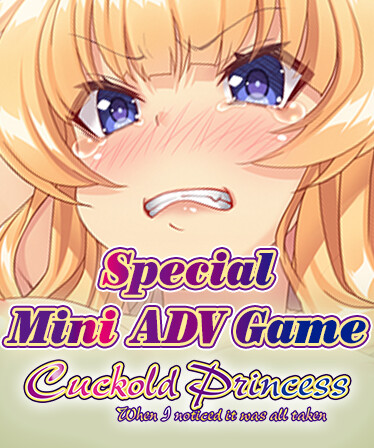 Cuckold Princess-When I noticed it was all taken- - Special Mini ADV Game -
