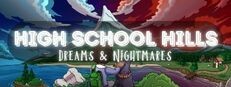 High School Hills: Dreams & Nightmares