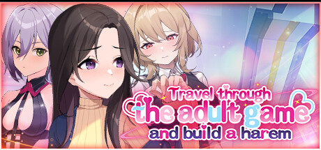 Travel through the adult game and build a harem