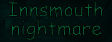 Innsmouth Nightmare