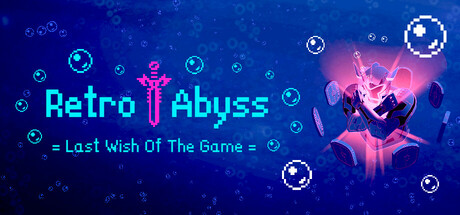 Retro Abyss : Last Wish Of The Game Cover Image